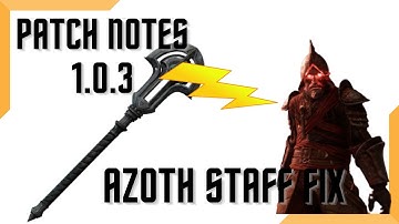 New World : Patch Notes 1.0.3 Azoth Staff Fix!!!