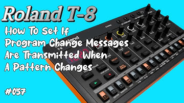 #057 How To Set If Program Change Messages Are Transmitted When A Pattern Changes ROLAND T8