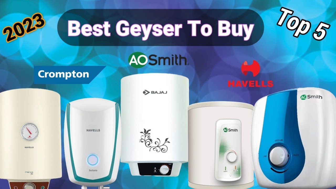 Best Geyser 2023 Top 5 Geyser Best water geyser Best water Heater
