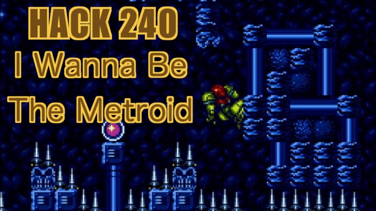 Metroid Hack 240 | I Wanna Be The Metroid | 2014 | Playing All Super Metroid Rom ...