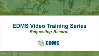 LDEQ EDMS Video Training Series – Requesting Records