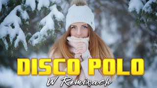 Najwieksze Hity Disco Polo 2023 - Składanka Disco Polo 2023 - Hit Za Hitem Disco Polo 2023