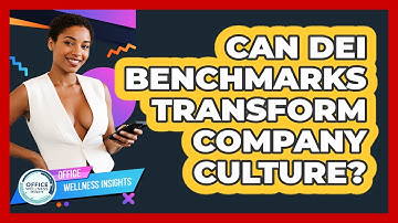 Can DEI Benchmarks Transform Company Culture? - Office Wellness Insights