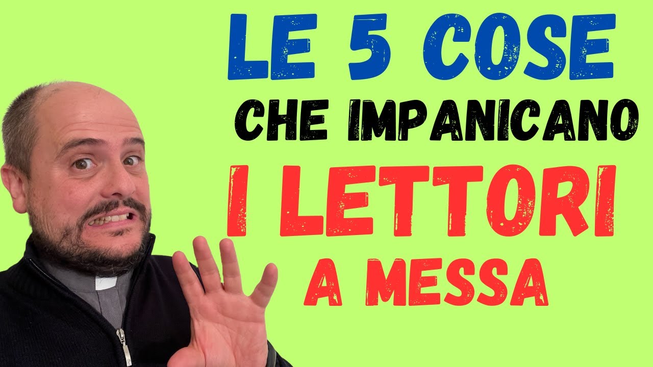 Le 5 COSE che impanicano I LETTORI A MESSA