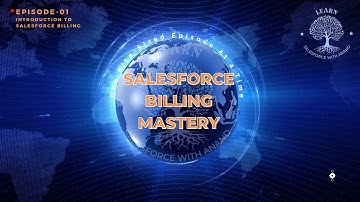 Unlocking the Potential of Salesforce Billing - Episode 01