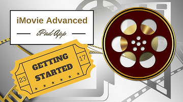 iMovie for the iPad: Getting Started with Video