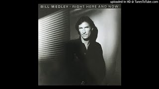 Watch Bill Medley Right Here And Now video