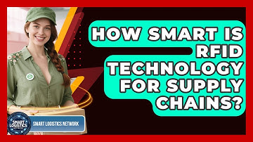 How Smart Is RFID Technology For Supply Chains? - Smart Logistics Network