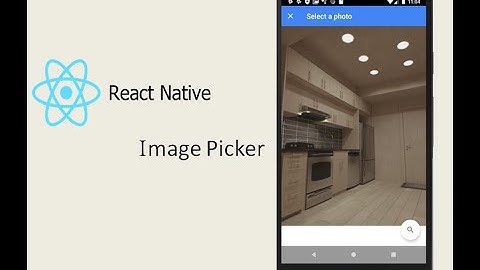 #10.  Image Picker from Camera, Gallary | React Native