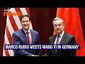 US Secretary of State Marco Rubio meets Chinese Foreign Minister Wang Yi in Munich, Germany