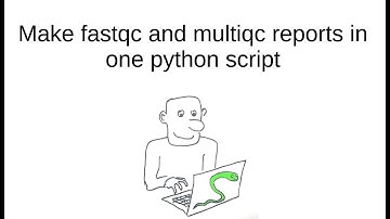 0.5. Make fastqc and multiqc reports in one python script