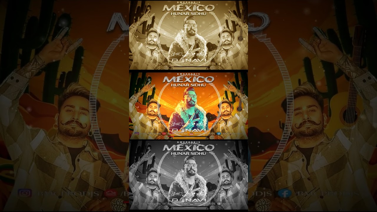 Mexico - Hunar Sidhu - DjNavi Dhol Mix - Latest Remix 2023  