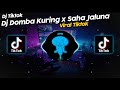 DJ DOMBA KURING x SAHA JALUNA VIRAL TIK TOK TERBARU 2023!!