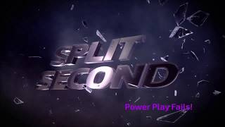 Famous Split/Second -  Power Play Fails 1 - Direct Beatings Wealth