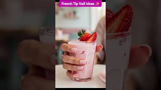 French Tip Nail Ideas ✨ #nails #longnails #pinknaildesigns