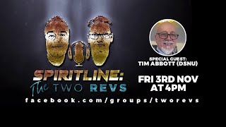 Spiritline: Two Revs - with Special Guest Tim Abbott (DSNU)