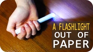 DIY. How to make A FLASHLIGHT OUT OF PAPER
