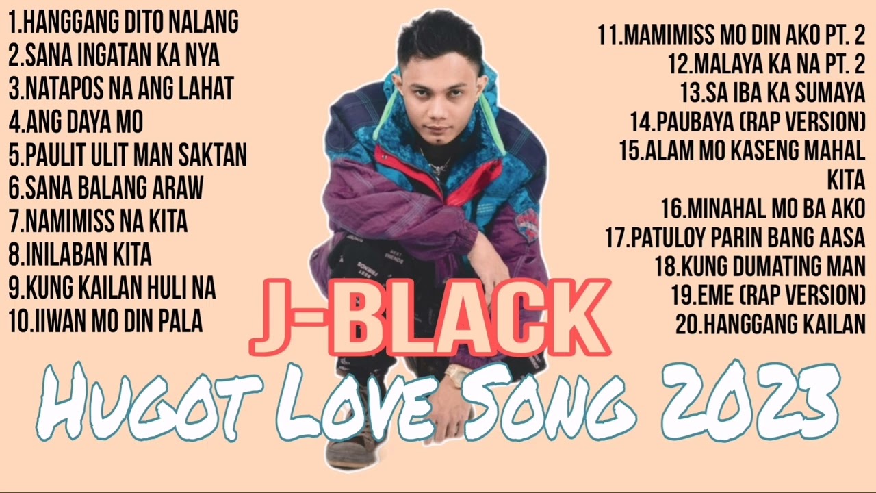 J-BLACK HUGOT LOVE SONG 2023 💔💔💔 NON-STOP