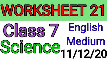 Class 7 Science Worksheet 21, English Medium : 11 Dec 2020 Friday