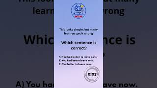Had Better Leave or Had Better to Leave? #englishtest #learnenglish #englishgrammar