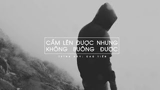 [Vietsub] Cầm lên được nhưng không buông được - Cao Tiến