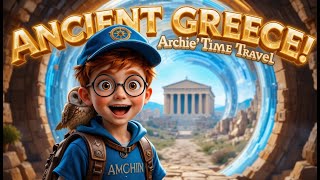 ANCIENT GREECE ADVENTURE! 🏛️ Archie’s Time Travel!