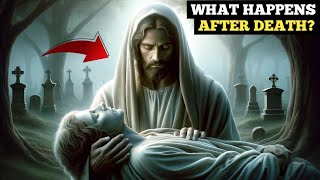 What Happens To Us When We Die | According To The Bible