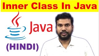 inner class in java in hindi | nested class and inner class in java | nested class | #javatutorial52