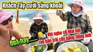 Nóng..cô Mai Bán Trái Cây Tại Nha Trang Hát Tiếng Anh Du Khách Tây Thích Thú Cười Sảng Khoái..