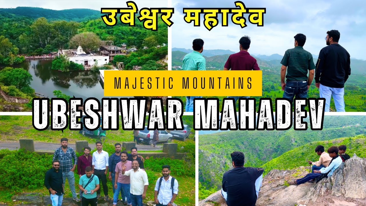 उबेश्वर महादेव Devote yourself to natures Ubeshwar Mahadev Udaipur | Majestic Mountains Serene River
