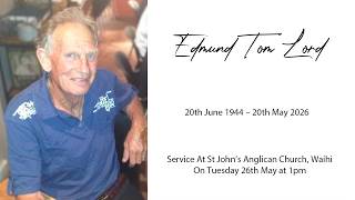 Mr Edmund Tom Lord - Funeral Service