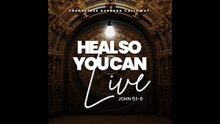 Heal So You Can Live // Prophetess Barbara Calloway