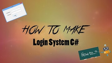 How To Make Login System C#