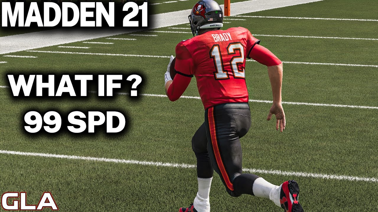 What If Tom Brady was 99 Speed Madden 21 