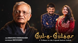 Gul-e-Gulzar | Tribute to Gulzar Sahab | Debojit Dutta | @ChandralekhaNandi | Gulzar Songs | 2026