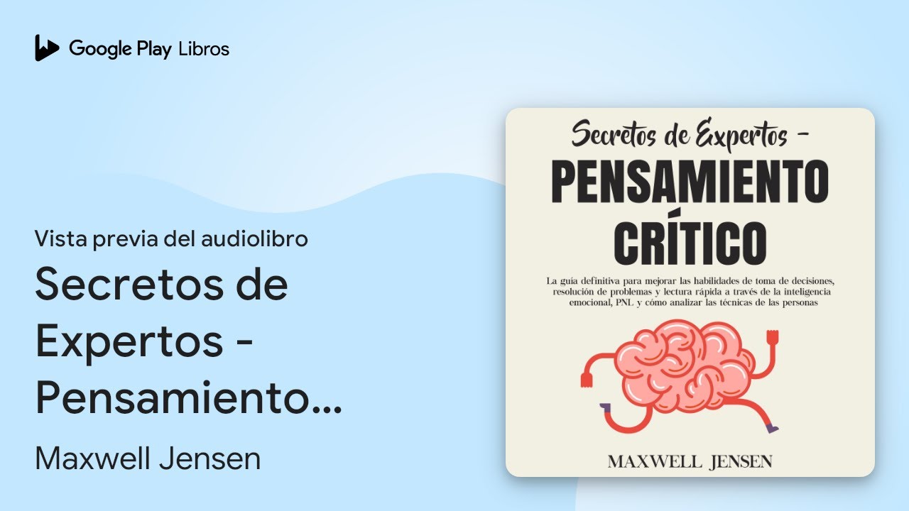⁣Secretos de Expertos - Pensamiento Crítico: La… de Maxwell Jensen · Vista previa del audiolibro