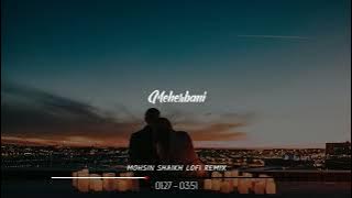 Jubin Nautiyal - Meherbani (Mohsin Shaikh LoFi Remix) | The Shaukeens