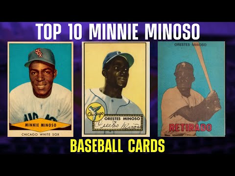 Top 10 Most Valuable Minnie Minoso Baseball Cards ($250+)