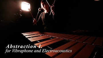 Abstraction I.  for Vibraphone and Electroacoustics | composed by Fumihiro Ono 
