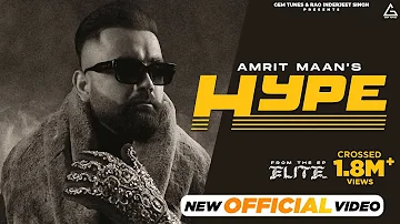 Hype : Official Video: Amrit Maan Ft. Monico Santana | Deep Jandu | Punjabi Songs 2024 |