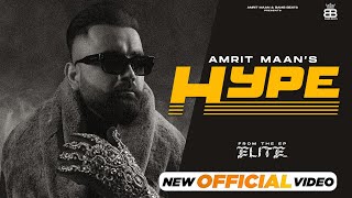 Hype : Official Video: Amrit Maan Ft. Monico Santana | Deep Jandu | Latest Punjabi Songs 2024 | image