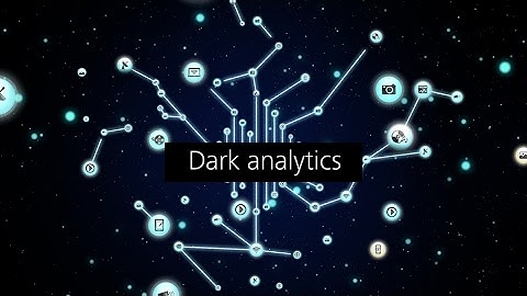 Tech Trends 2017: Dark analytics: Analyzing unstructured data