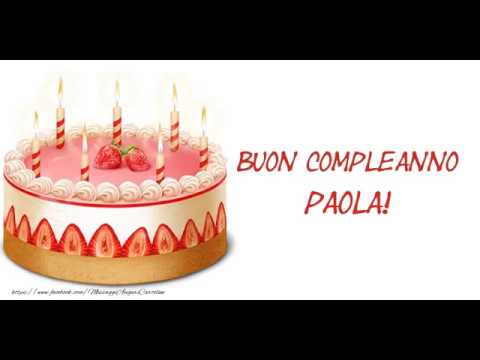 Tanti Auguri Di Buon Compleanno Paola Youtube