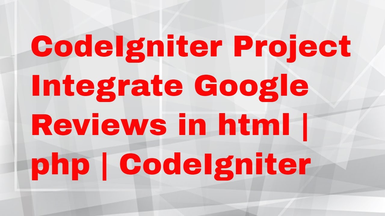 Google Review Plugin Integrate in PHP | CodeIgniter | Html - YouTube