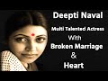 Deepti naval  multi talented actress with broken marriage  biography  bollywood ke deewane