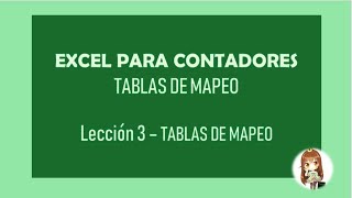 EXCEL PARA CONTADORES - LECCIÓN 3: TABLAS DE MAPEO