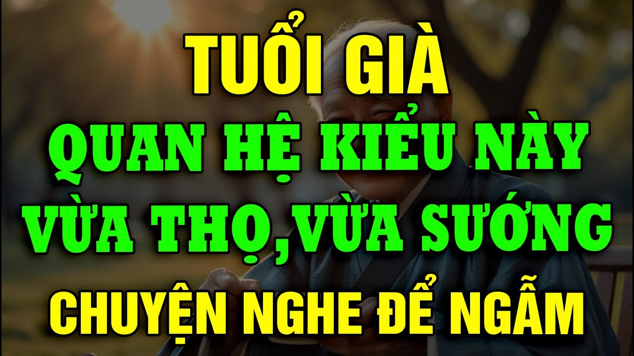 Outline Video Tuổi Già Và Quan Hệ Vợ Chồng 4 Điều Quan Trọng Để Sống Thọ Hạnh Phúc! Nghe Trước Khi Ngủ!