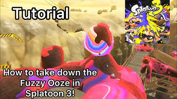 [TUTORIAL] How to TAKE DOWN the FUZZY OOZE in #splatoon3