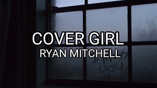 Video-Miniaturansicht von „Ryan Mitchell - Cover Girl ( Lyrics ) #promotingsounds #covergirl #lyrics“