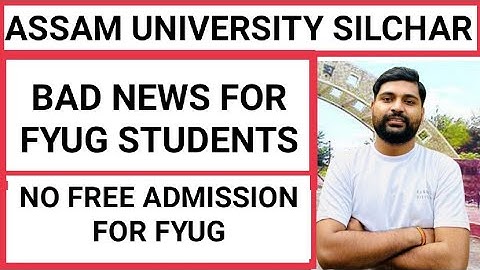 No FREE ADMISSION for FYUG students | Assam University Back paper rules | BA Bcom & Bsc | Pranoy Roy